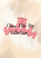 Claw Clip Dip Collections